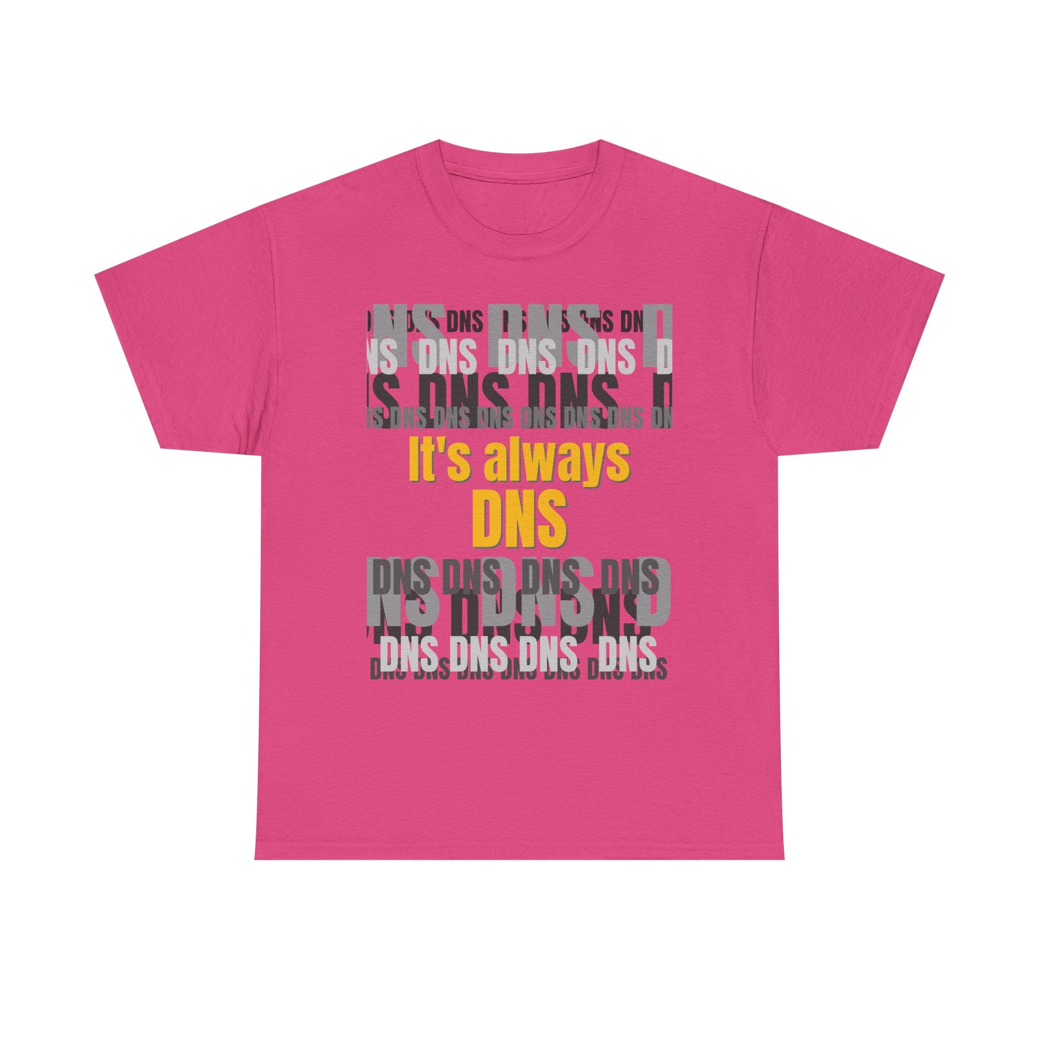 It's Always DNS Shirt