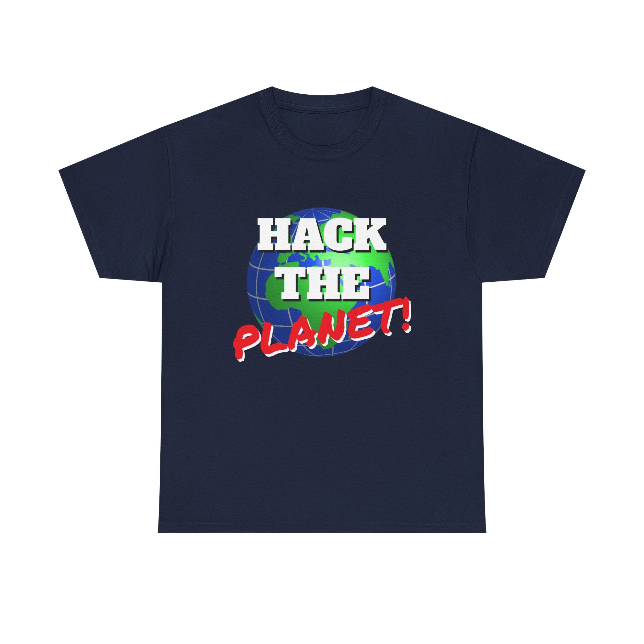 Hack The Planet! Shirt