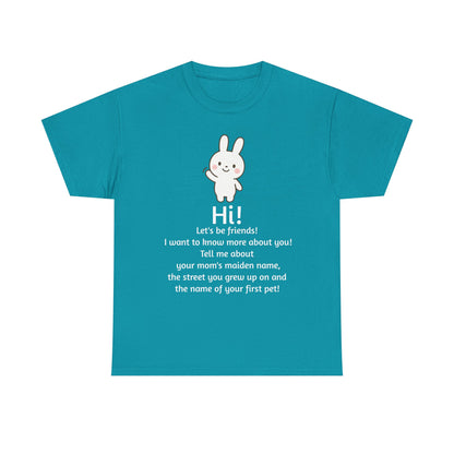 Security Bunny - Tell me more Shirt