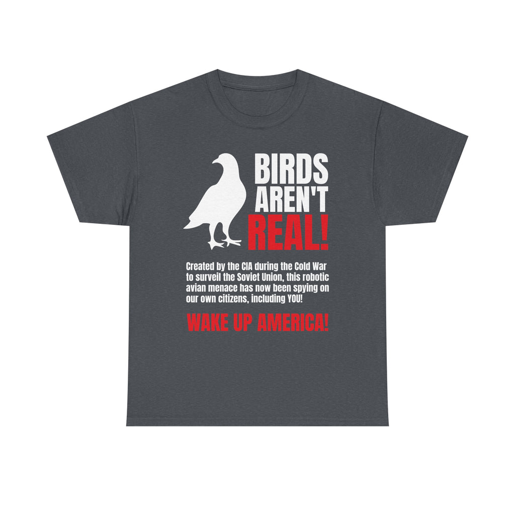 Birds Aren't Real Shirt