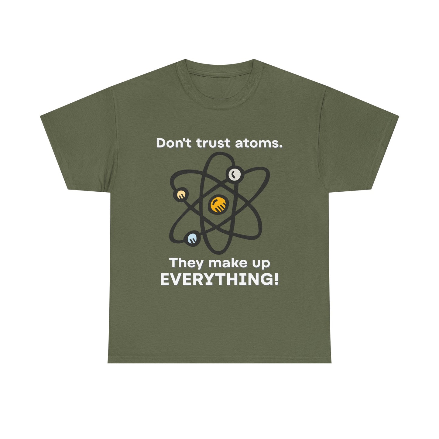 Don't Trust Atoms! Shirt