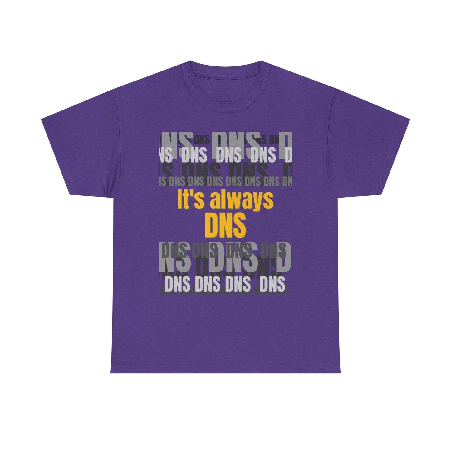 It's Always DNS Shirt