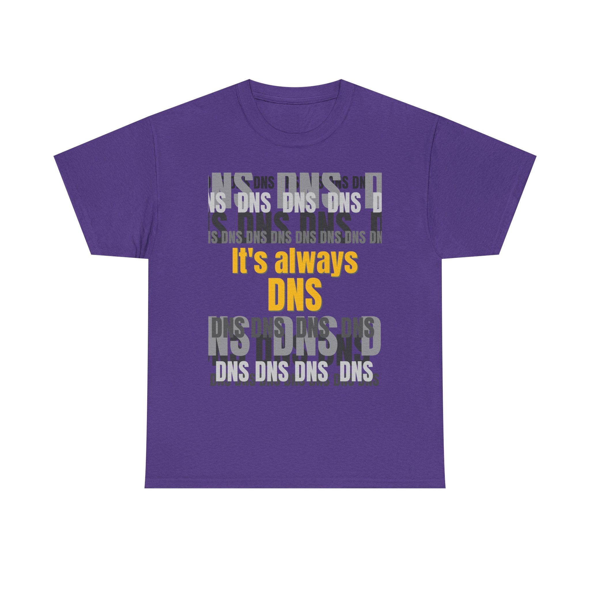 It's Always DNS Shirt