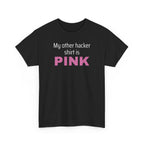 My Other Hacker Shirt is Pink Shirt