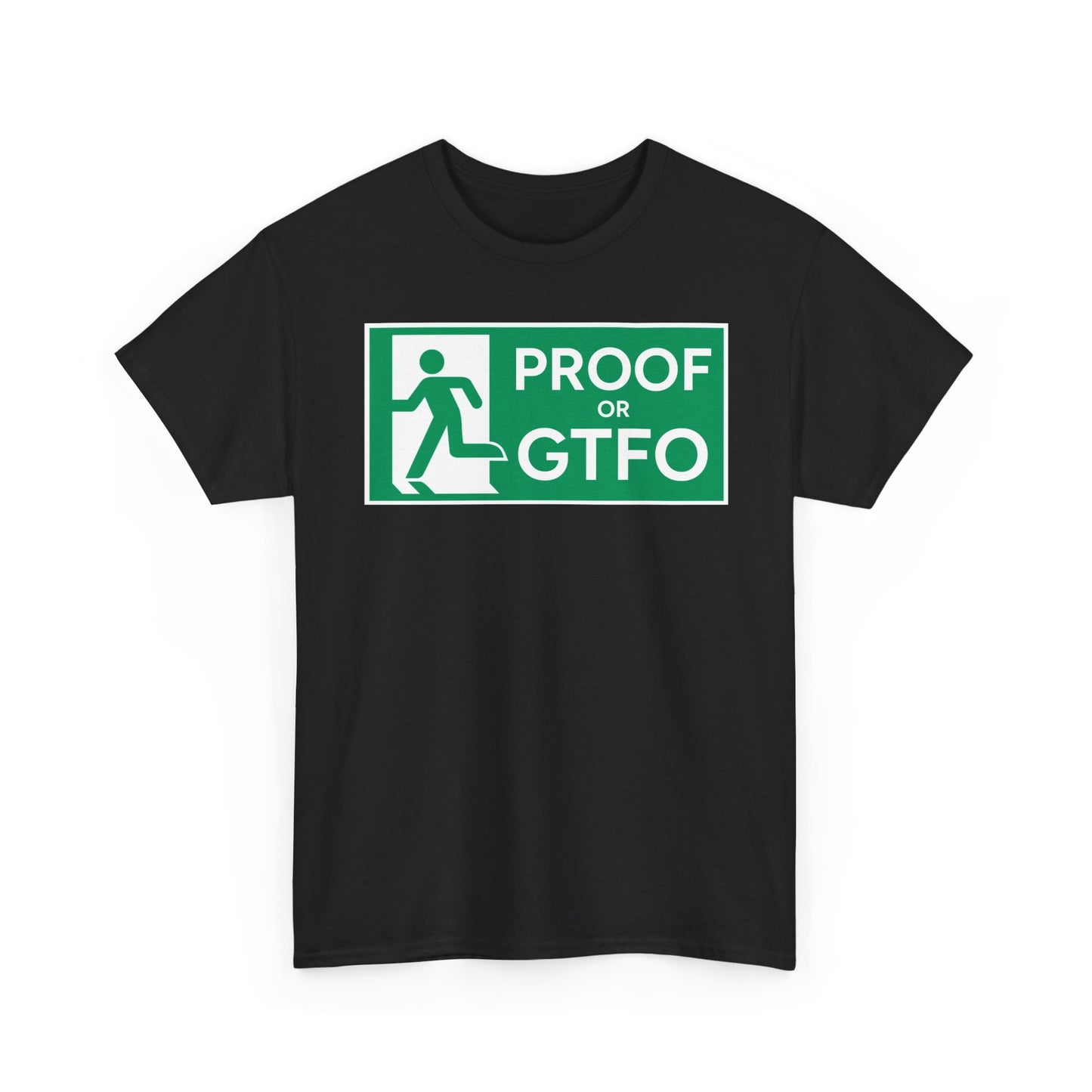 Proof Or GTFO Shirt