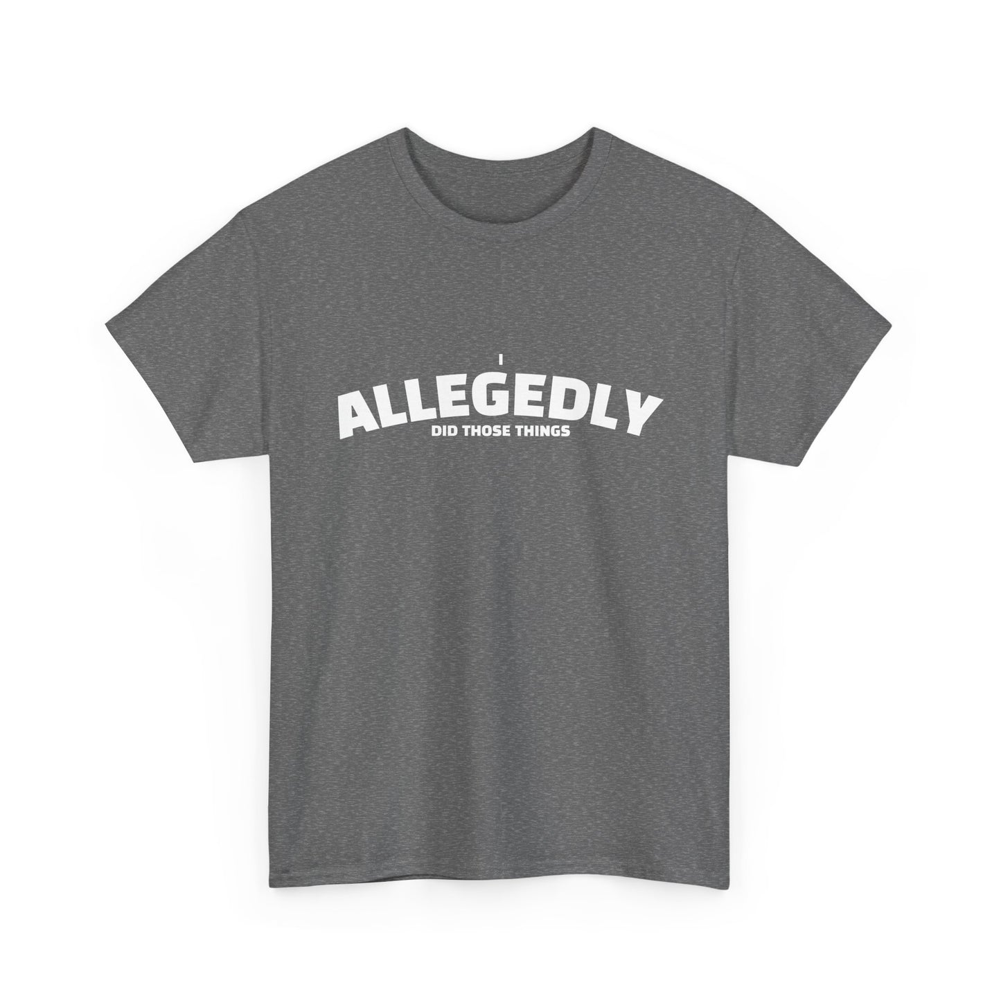 Allegedly Shirt