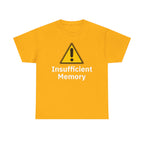 Insufficient Memory Shirt