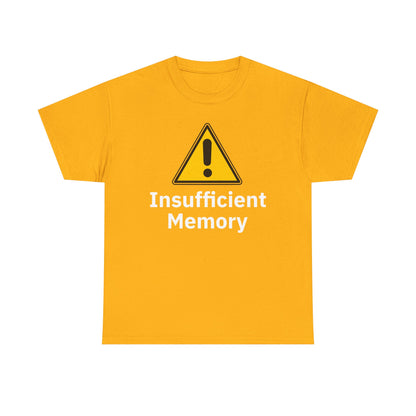 Insufficient Memory Shirt