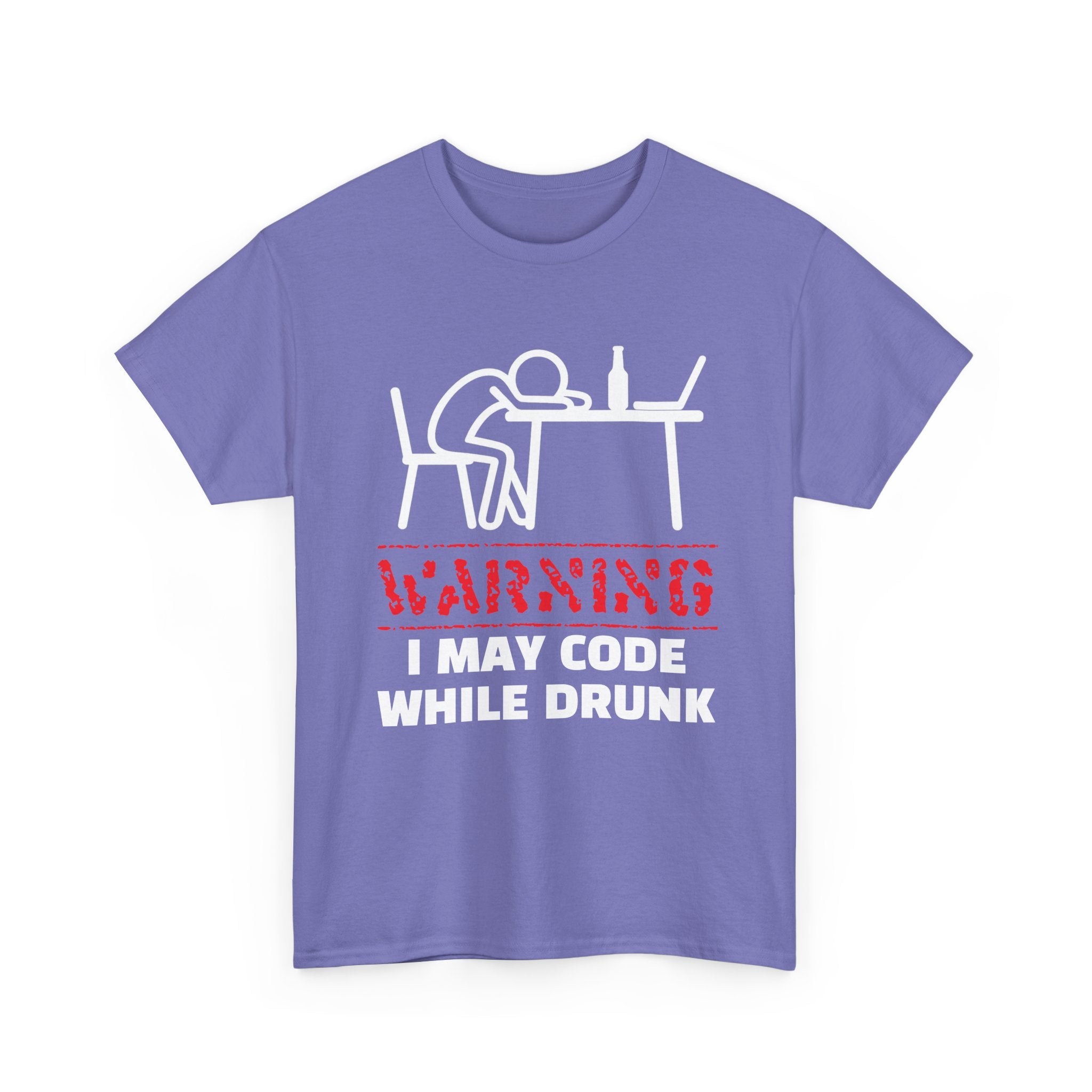 Warning I May Code While Drunk Shirt