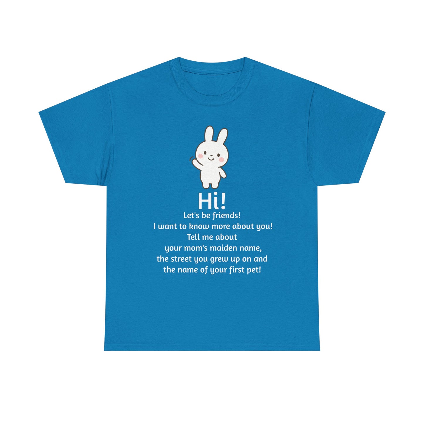 Security Bunny - Tell me more Shirt