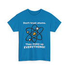 Don't Trust Atoms! Shirt
