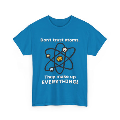 Don't Trust Atoms! Shirt