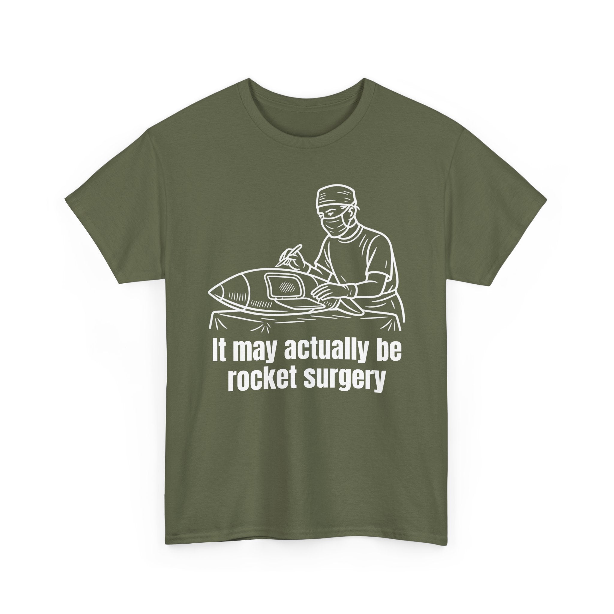 It May Actually Be Rocket Surgery Shirt