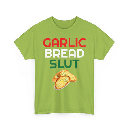 Garlic Bread Slut Shirt