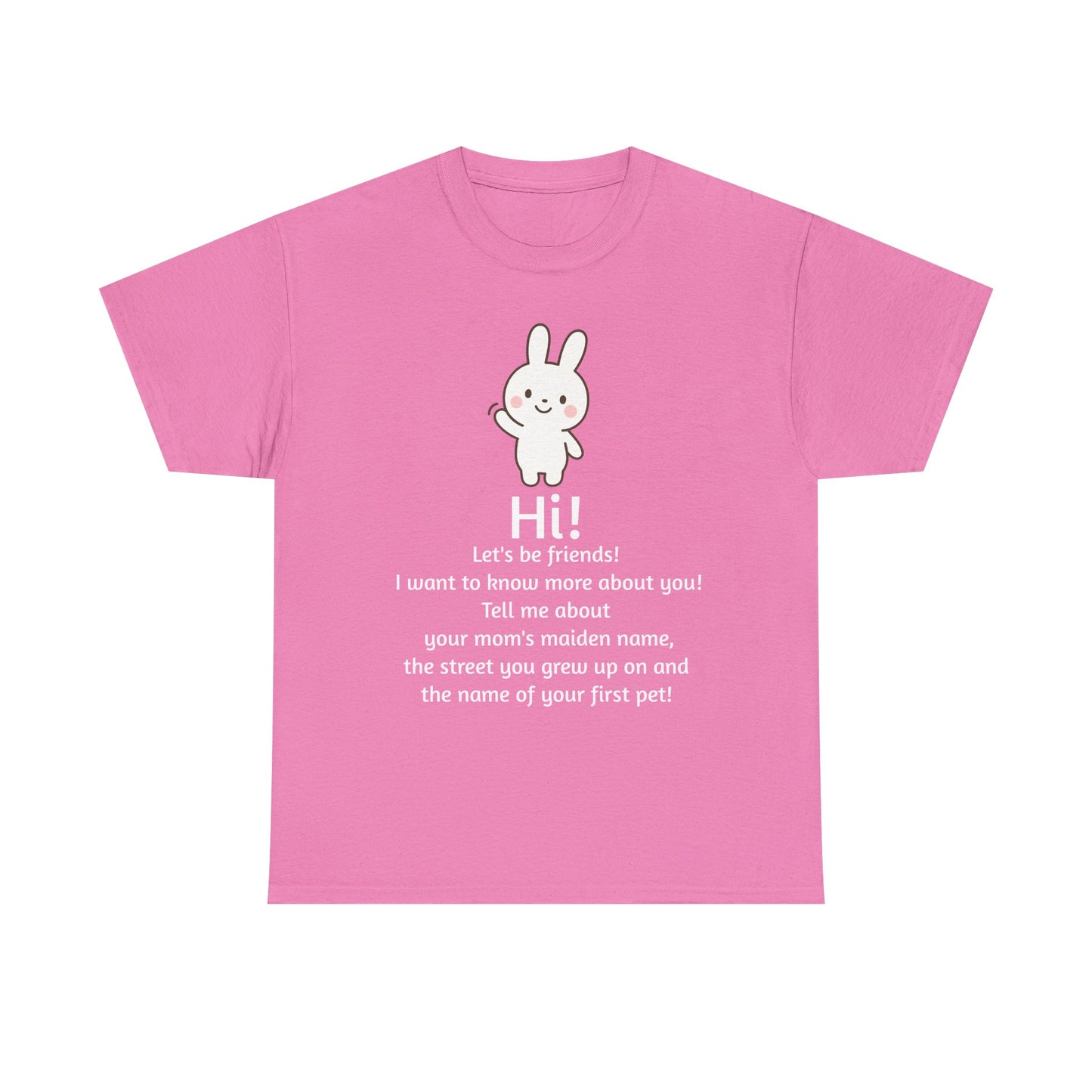 Security Bunny - Tell me more Shirt