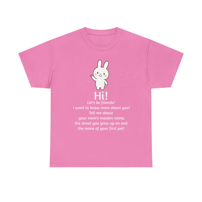 Security Bunny - Tell me more Shirt