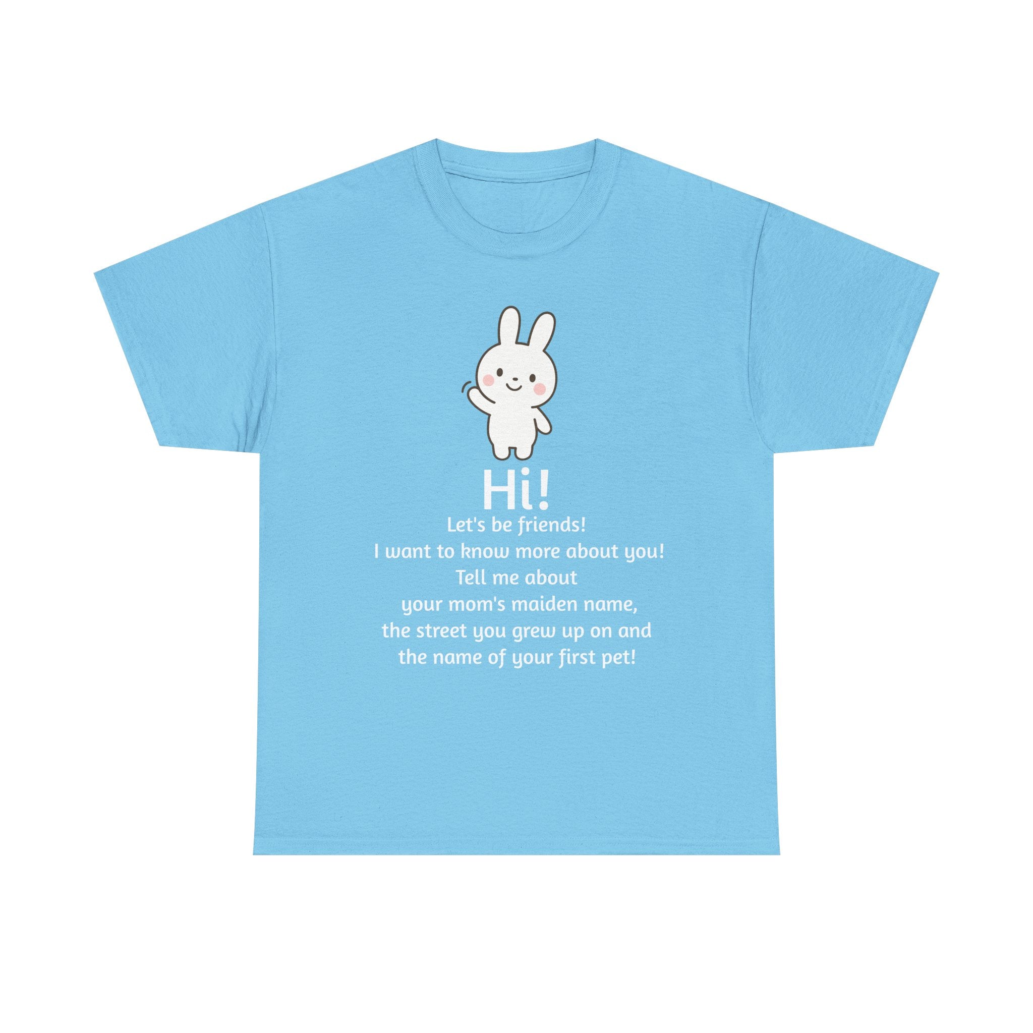 Security Bunny - Tell me more Shirt