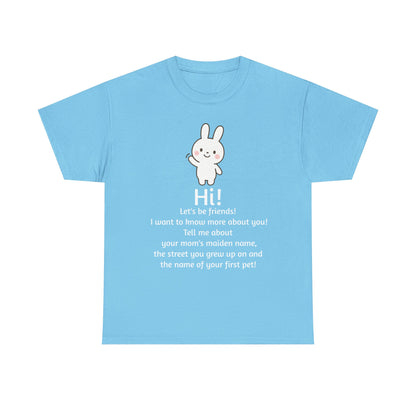 Security Bunny - Tell me more Shirt