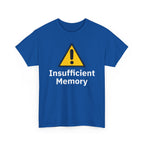 Insufficient Memory Shirt