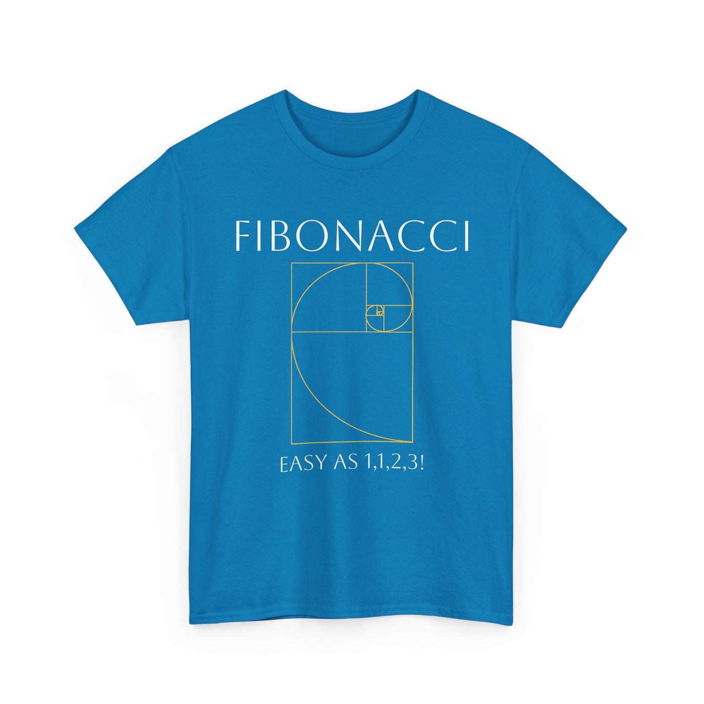 Fibonacci: Easy as 1, 1, 2, 3! Shirt