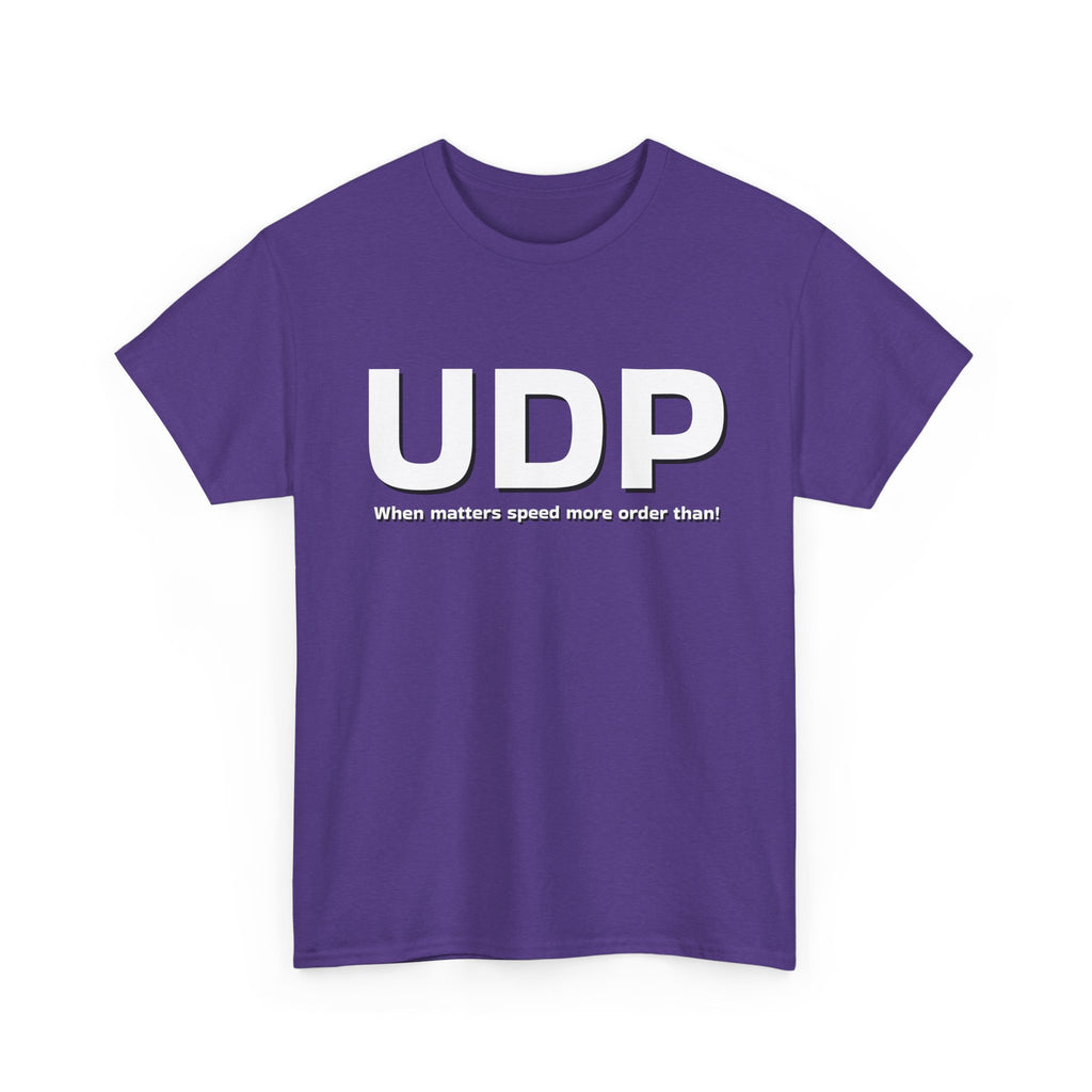UDP: When matters speed more order than! Shirt