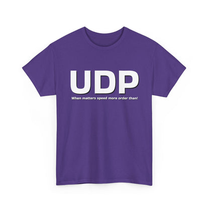 UDP: When matters speed more order than! Shirt