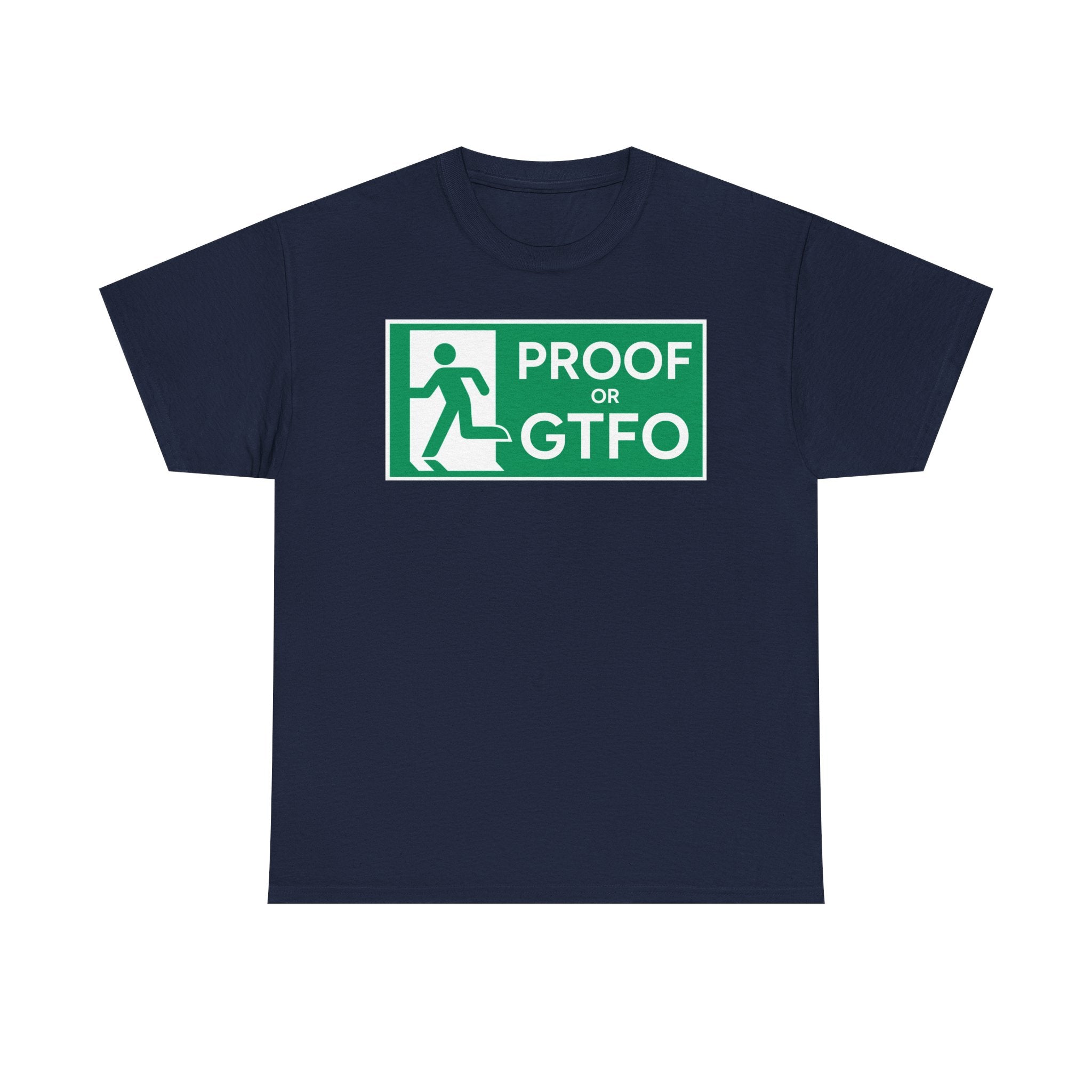 Proof Or GTFO Shirt