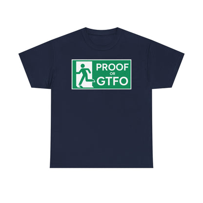 Proof Or GTFO Shirt