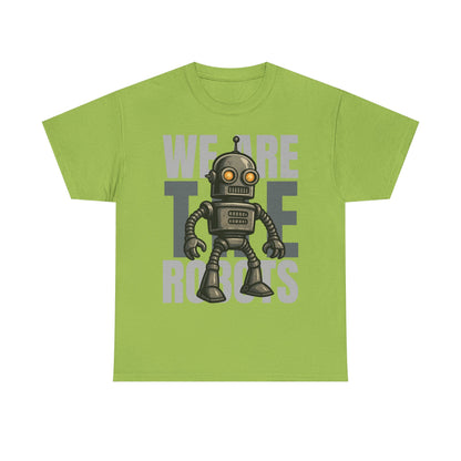 We Are The Robots Shirt