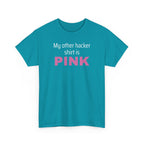 My Other Hacker Shirt is Pink Shirt
