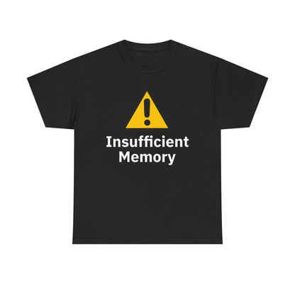 Insufficient Memory Shirt