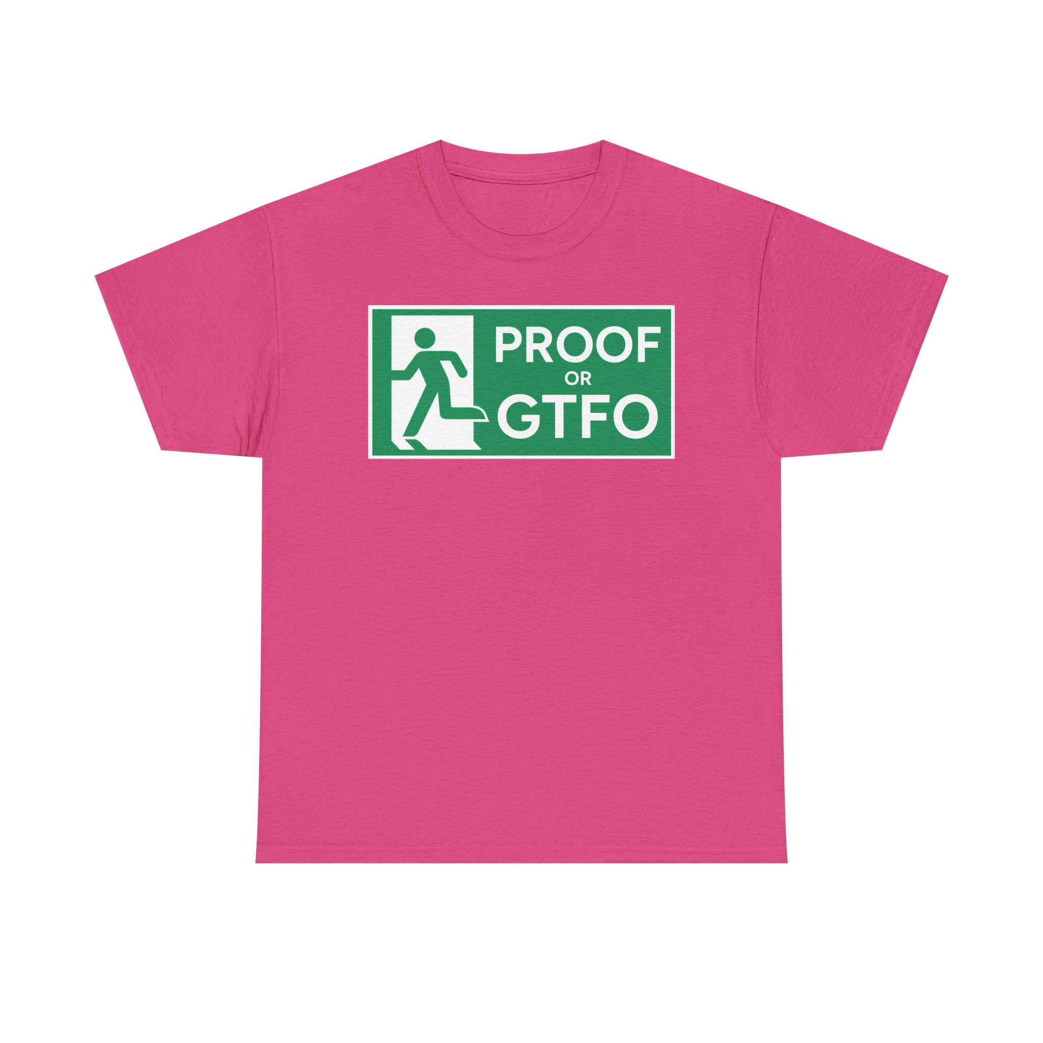 Proof Or GTFO Shirt