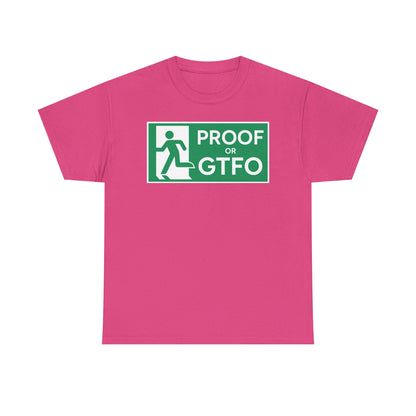 Proof Or GTFO Shirt