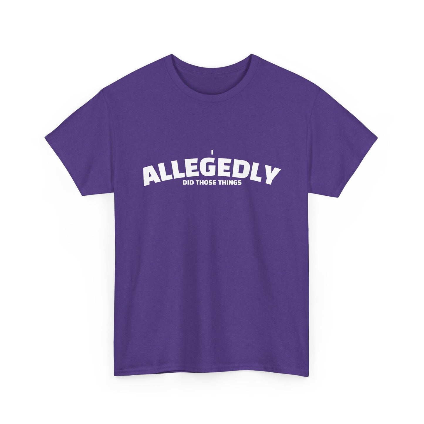 Allegedly Shirt