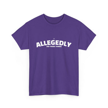 Allegedly Shirt