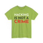 Hacking Is Not A Crime Shirt