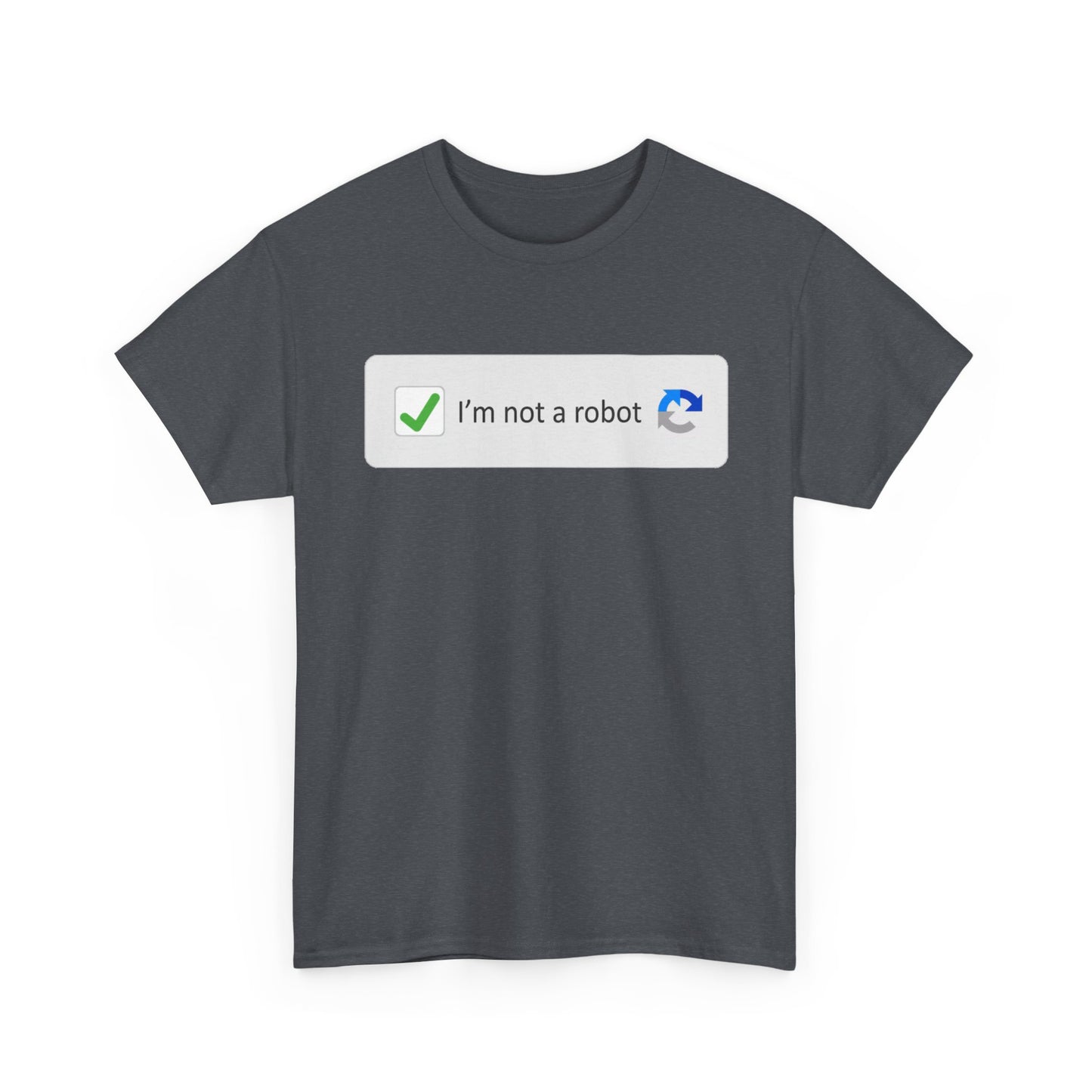 I'm Not A Robot Shirt