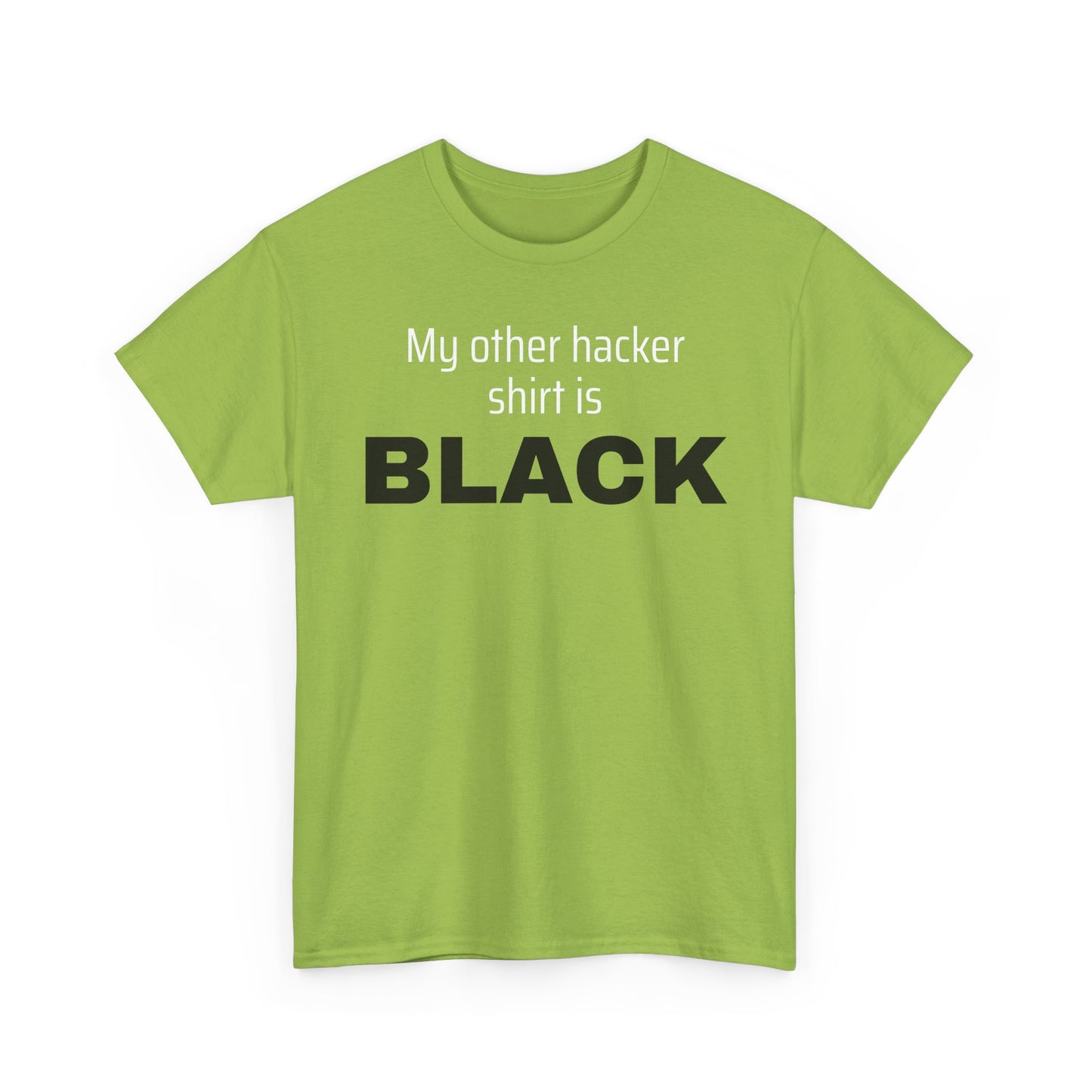 My Other Hacker Shirt is Black Shirt