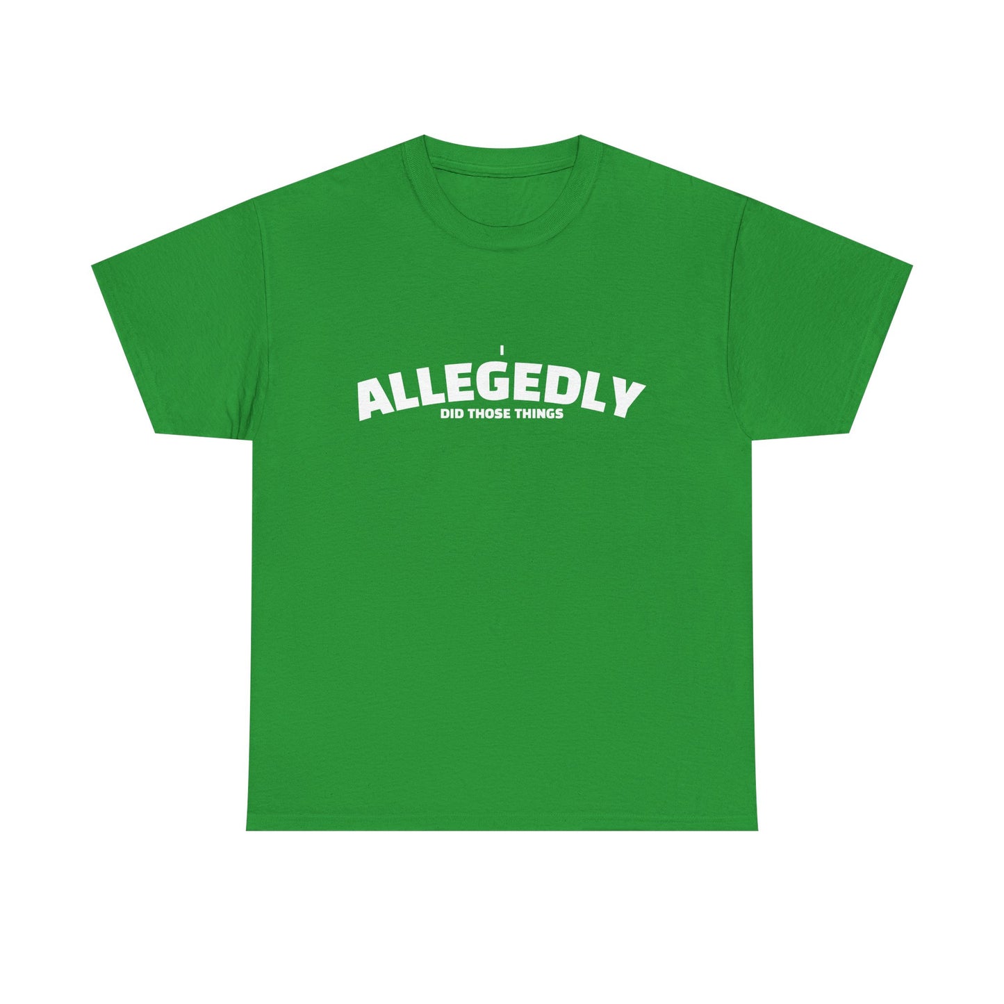 Allegedly Shirt