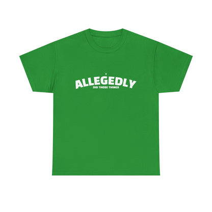 Allegedly Shirt
