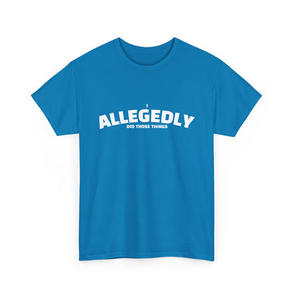 Allegedly Shirt