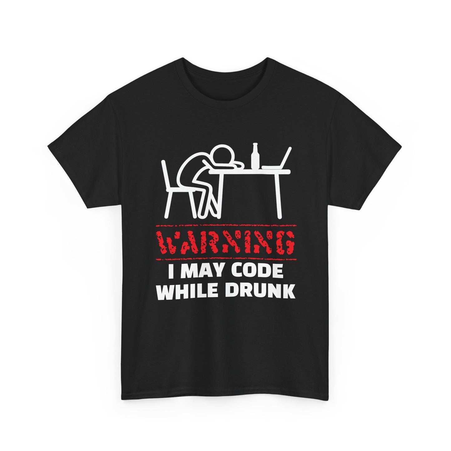 Warning I May Code While Drunk Shirt