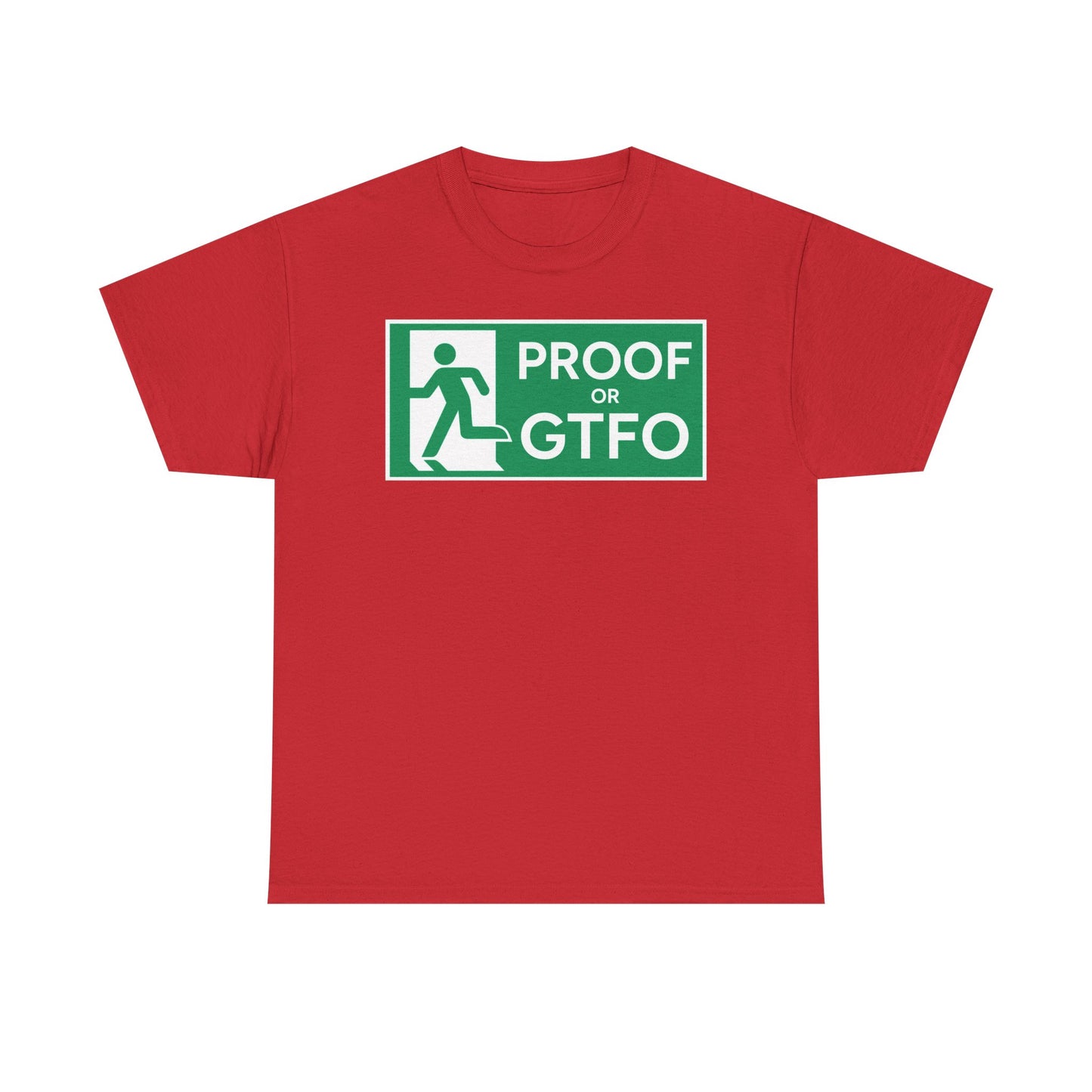 Proof Or GTFO Shirt