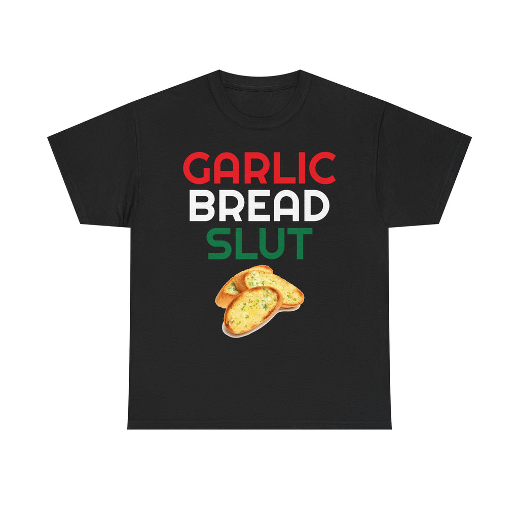 Garlic Bread Slut Shirt