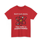 Don't Trust Atoms! Shirt