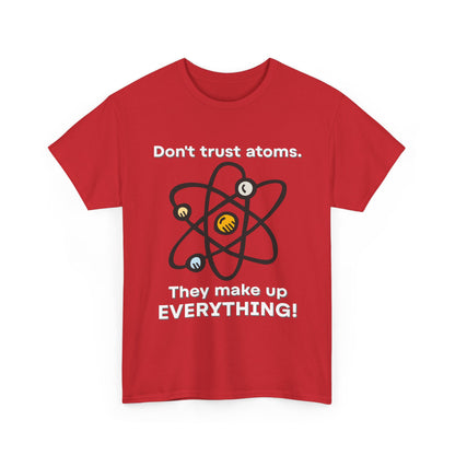 Don't Trust Atoms! Shirt