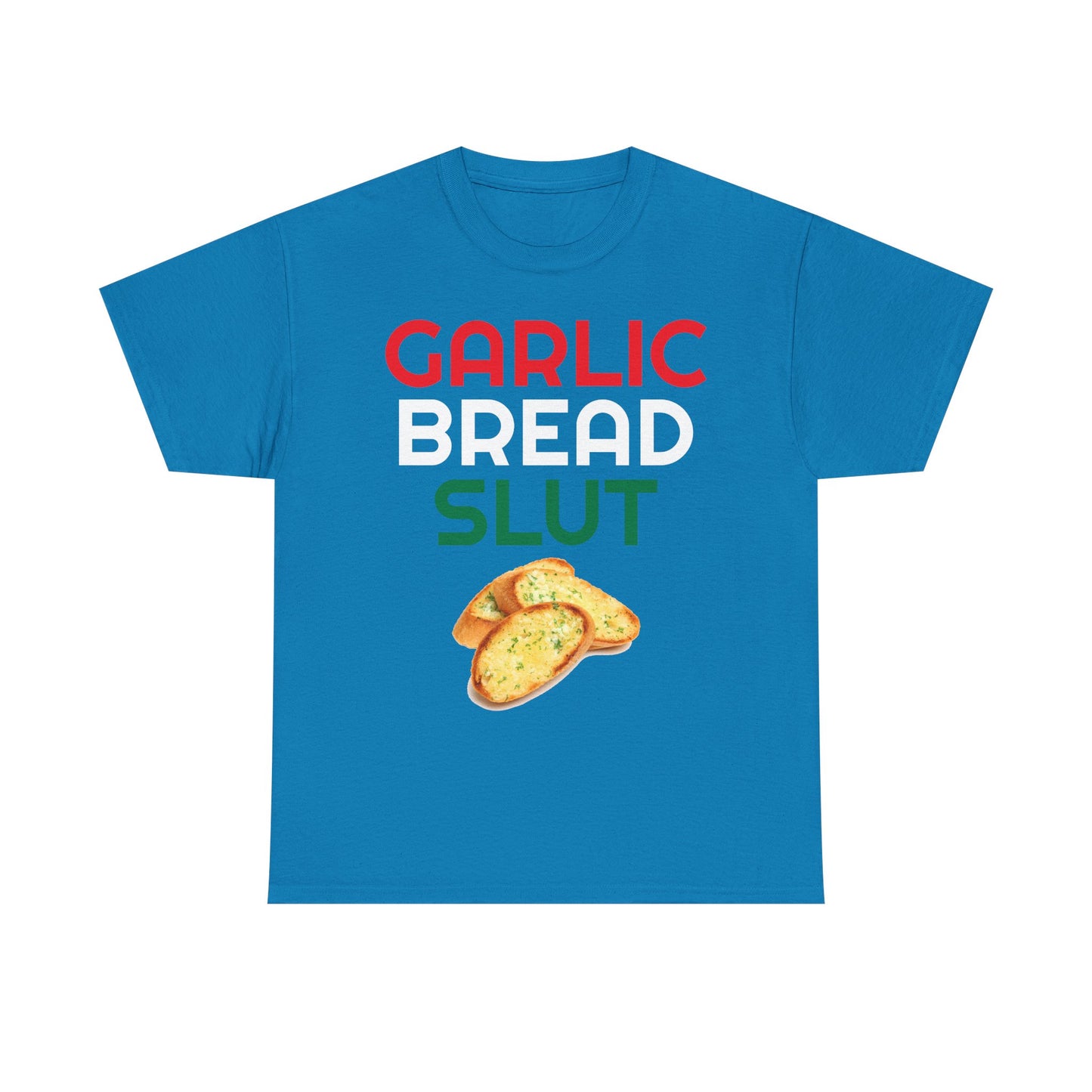 Garlic Bread Slut Shirt