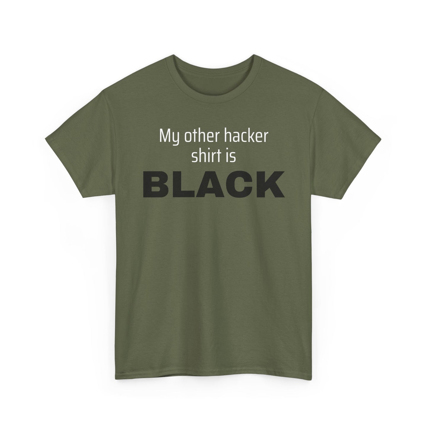 My Other Hacker Shirt is Black Shirt