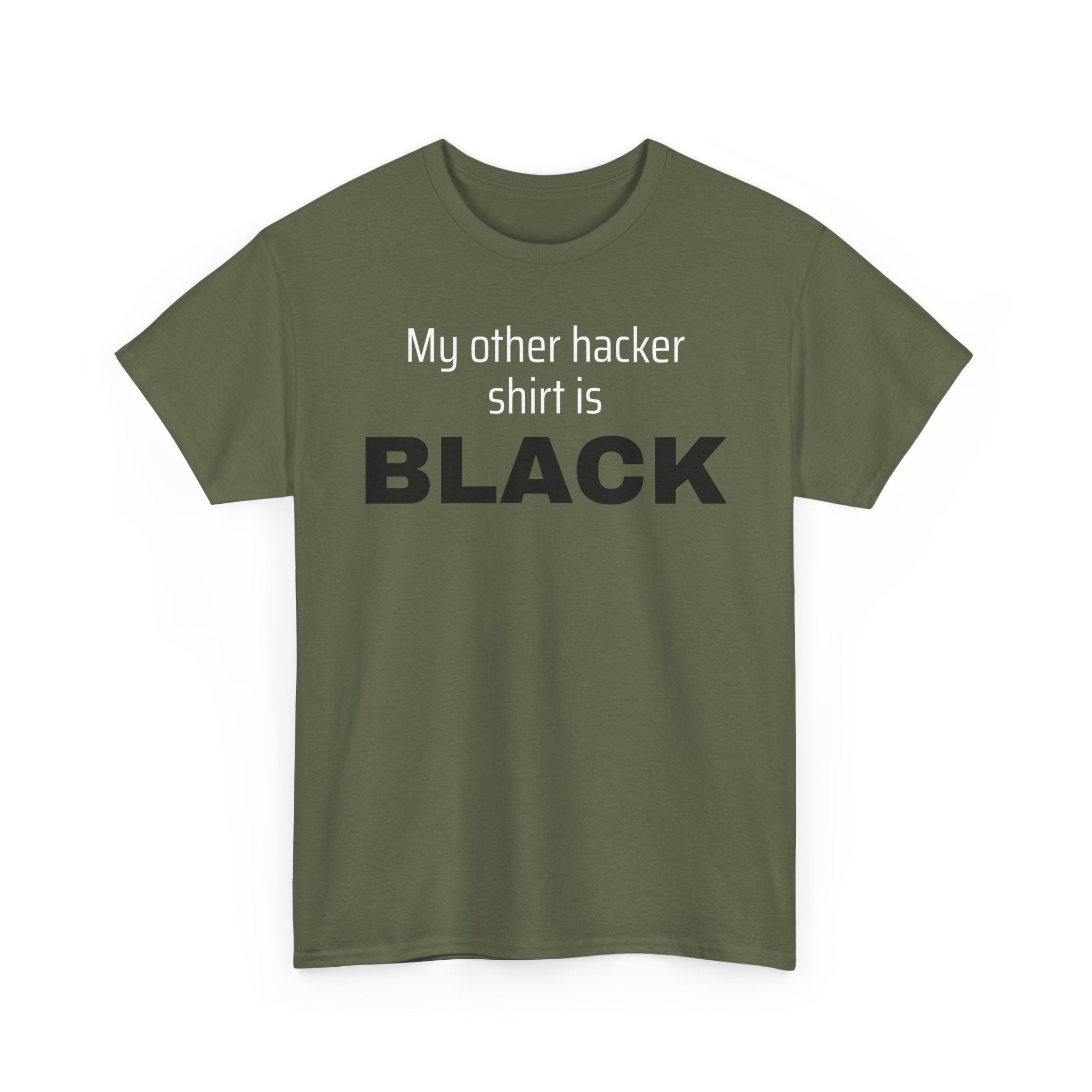 My Other Hacker Shirt is Black Shirt