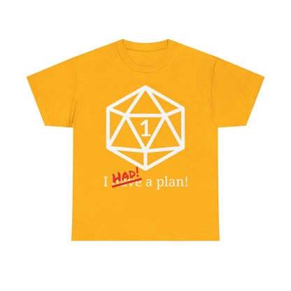 I Had A Plan! Shirt